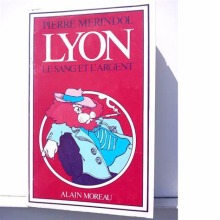 Lyon : le sang et l'argent